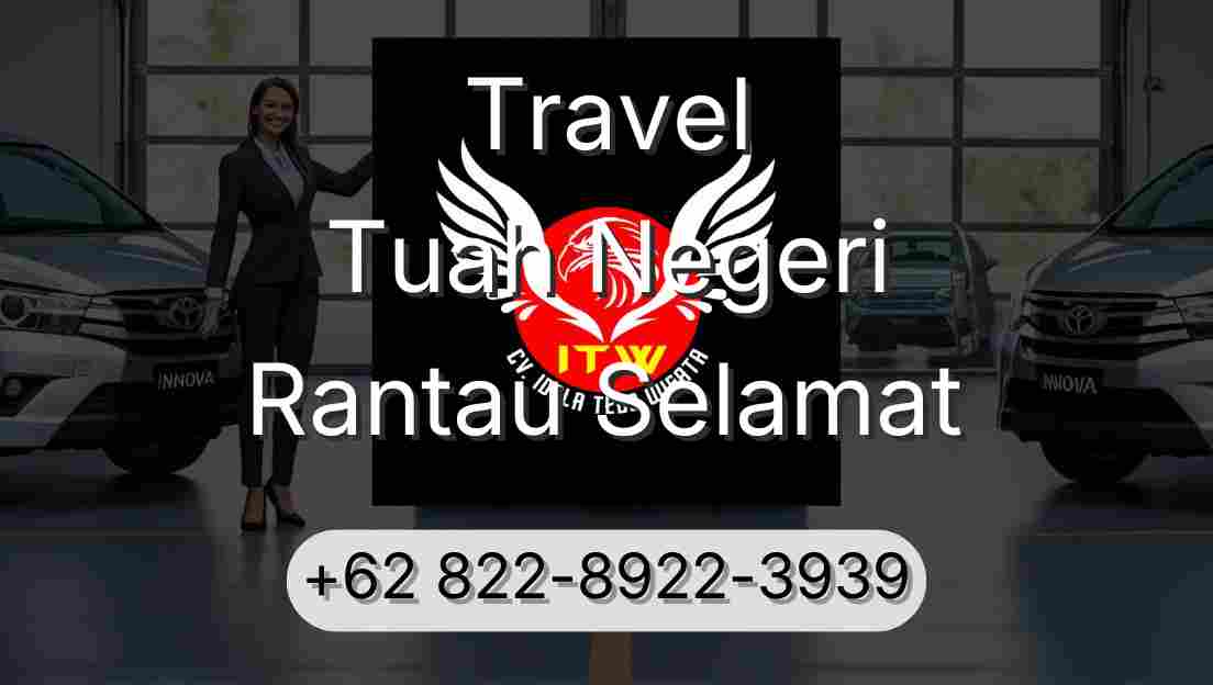 Travel Tuah Negeri Rantau Selamat