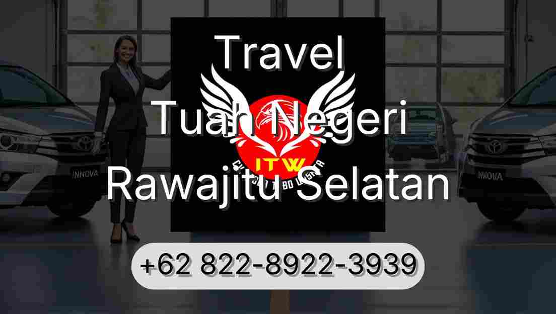 Travel Tuah Negeri Rawajitu Selatan