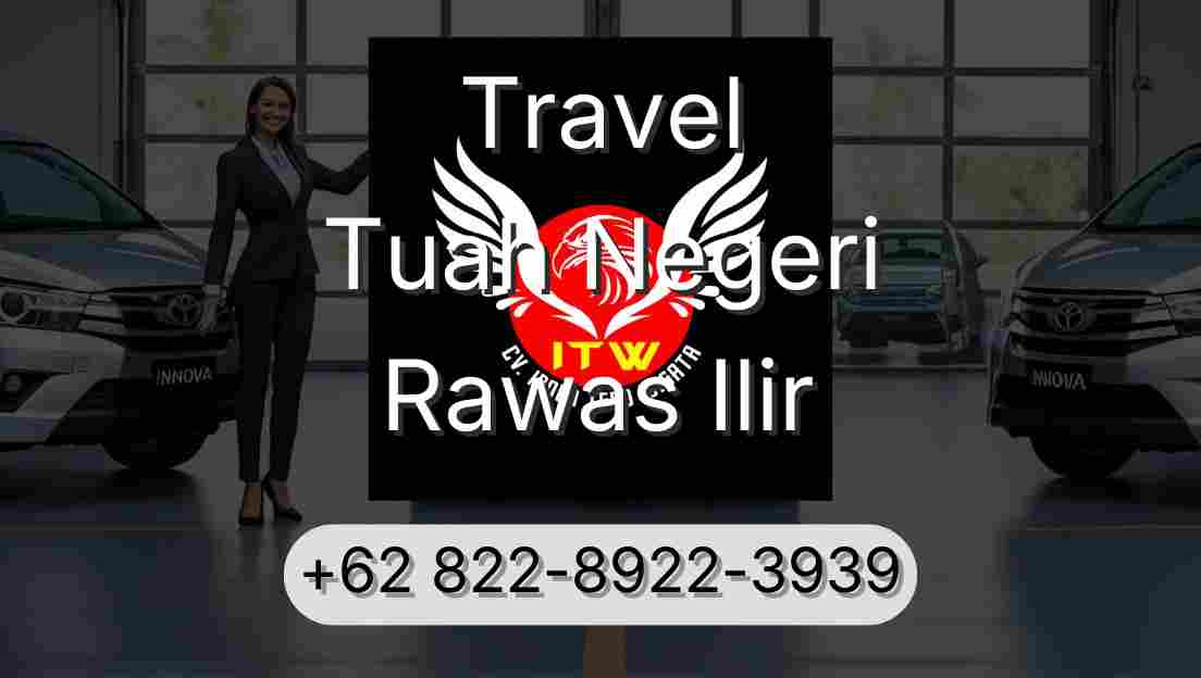 Travel Tuah Negeri Rawas Ilir