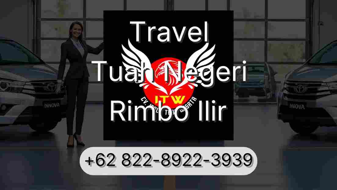 Travel Tuah Negeri Rimbo Ilir