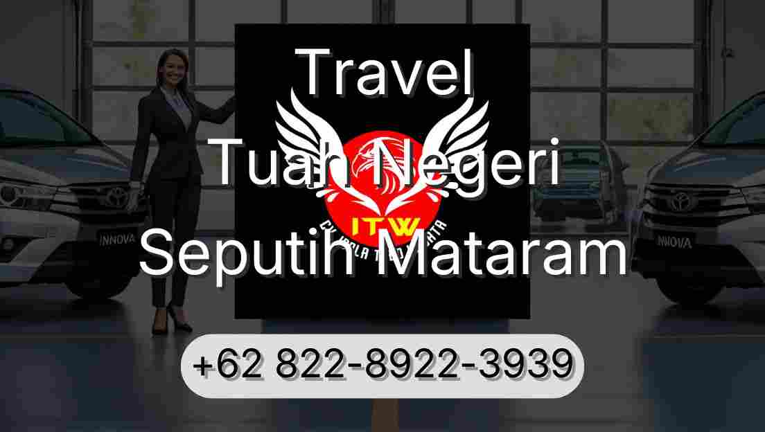 Travel Tuah Negeri Seputih Mataram