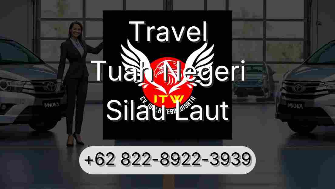 Travel Tuah Negeri Silau Laut