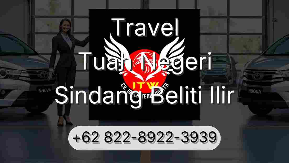 Travel Tuah Negeri Sindang Beliti Ilir