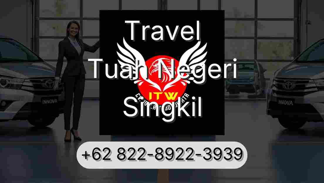 Travel Tuah Negeri Singkil