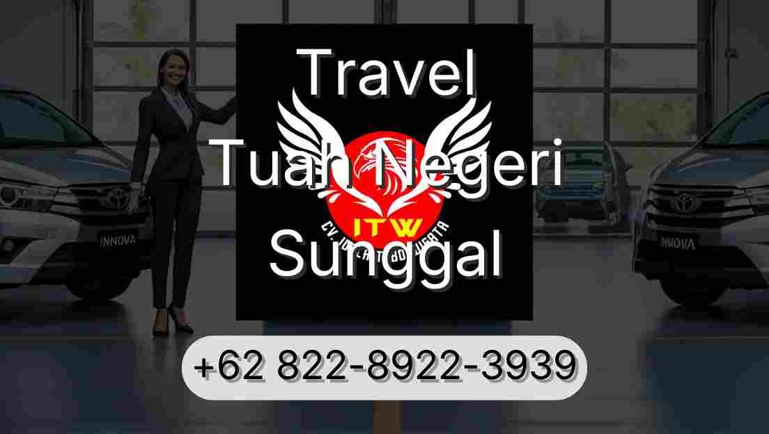 Travel Tuah Negeri Sunggal