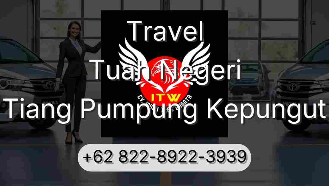 Travel Tuah Negeri Tiang Pumpung Kepungut