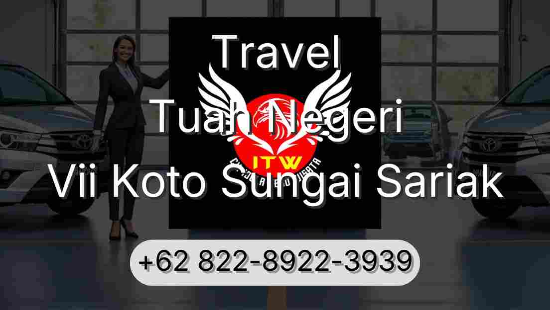 Travel Tuah Negeri Vii Koto Sungai Sariak