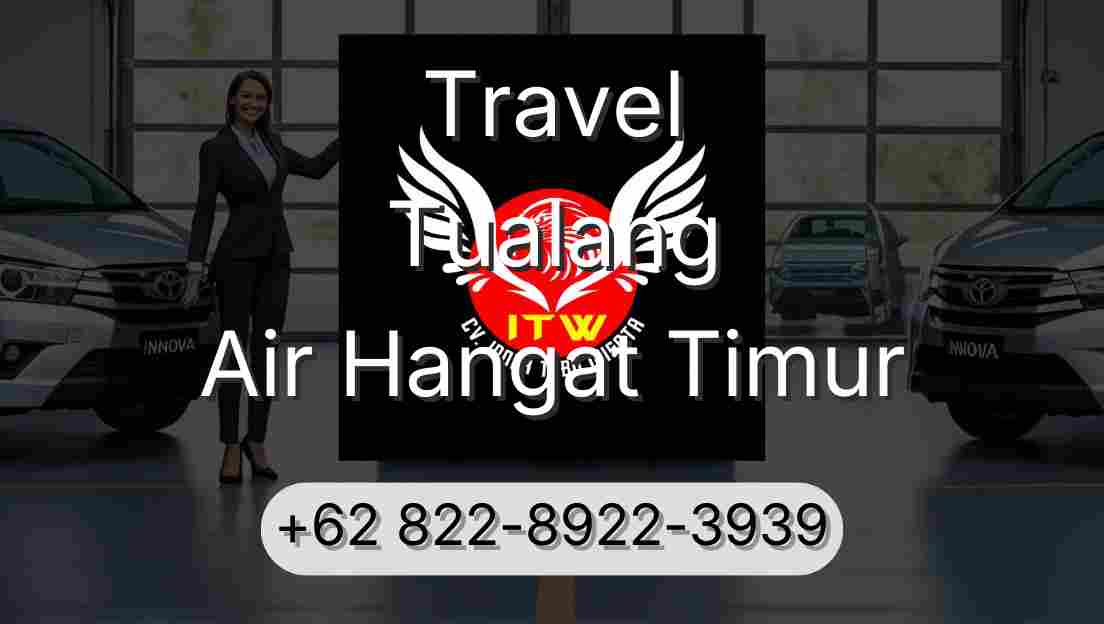 Travel Tualang Air Hangat Timur