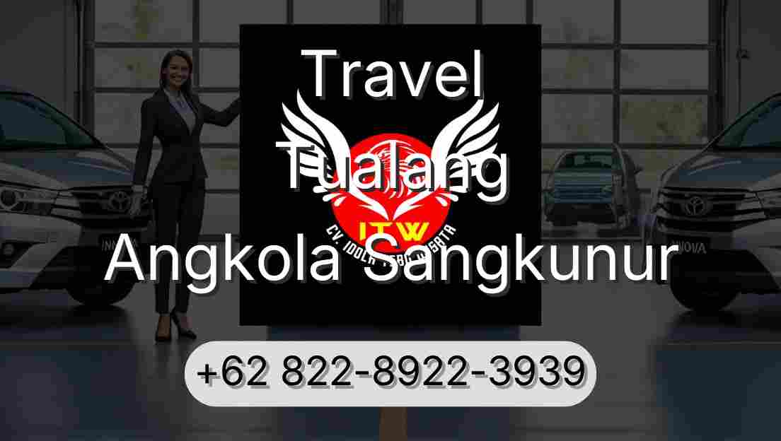 Travel Tualang Angkola Sangkunur