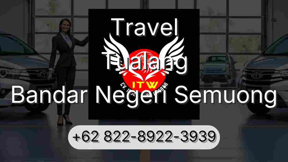 Travel Tualang Bandar Negeri Semuong
