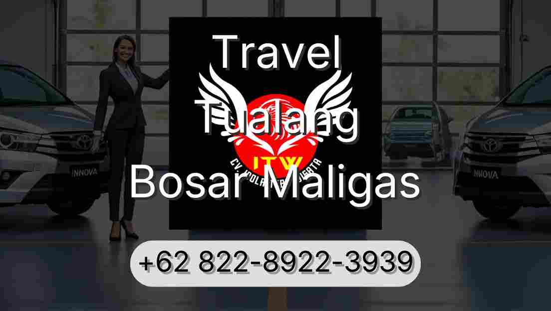 Travel Tualang Bosar Maligas