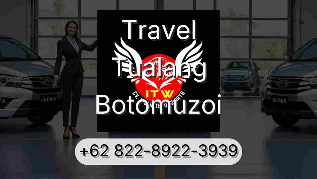 Travel Tualang Botomuzoi