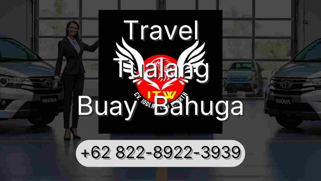 Travel Tualang Buay  Bahuga