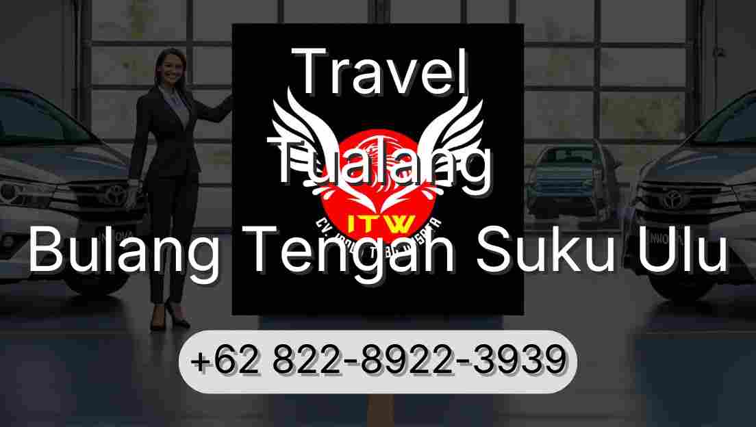 Travel Tualang Bulang Tengah Suku Ulu