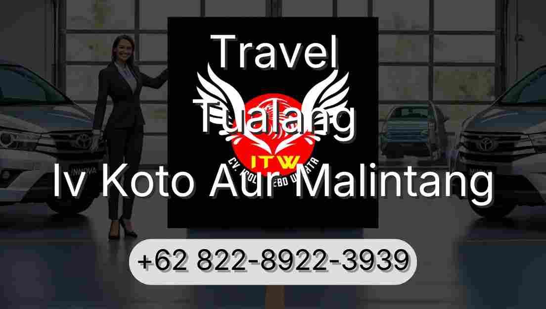 Travel Tualang Iv Koto Aur Malintang