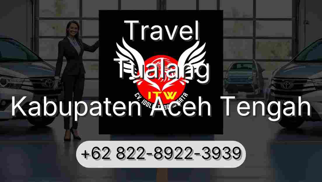 Travel Tualang Kabupaten Aceh Tengah