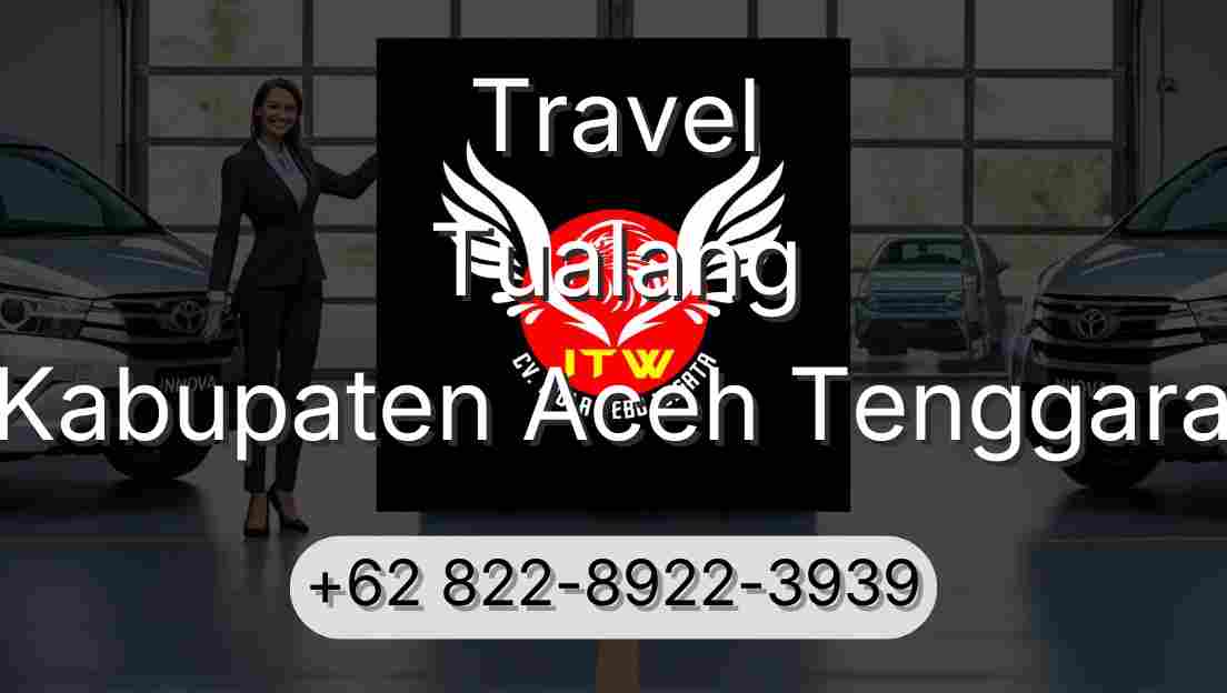 Travel Tualang Kabupaten Aceh Tenggara