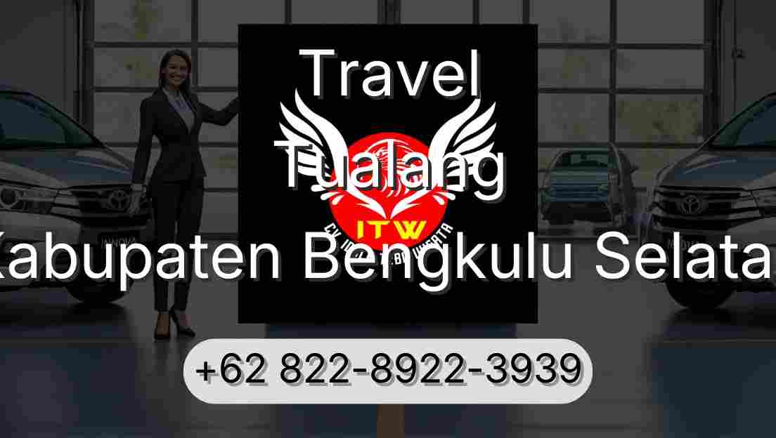 Travel Tualang Kabupaten Bengkulu Selatan