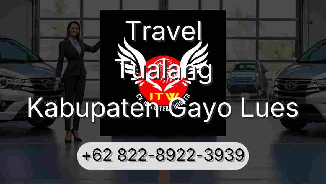 Travel Tualang Kabupaten Gayo Lues