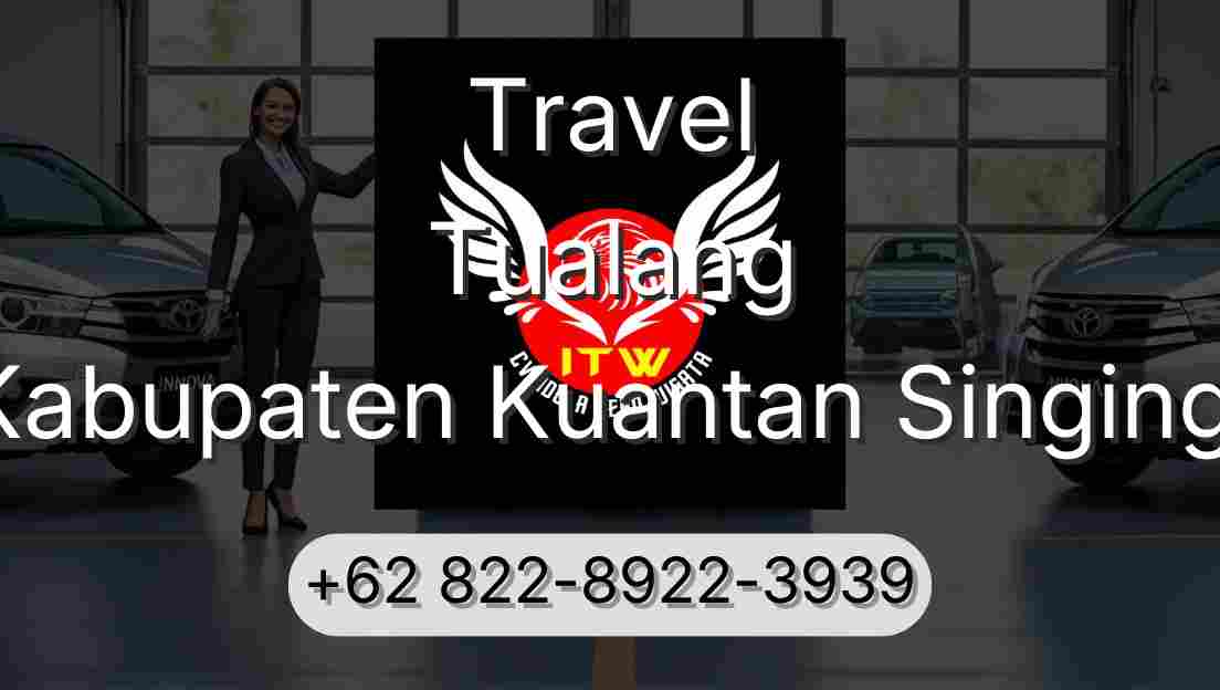 Travel Tualang Kabupaten Kuantan Singingi