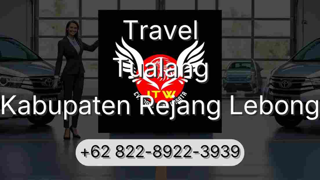 Travel Tualang Kabupaten Rejang Lebong