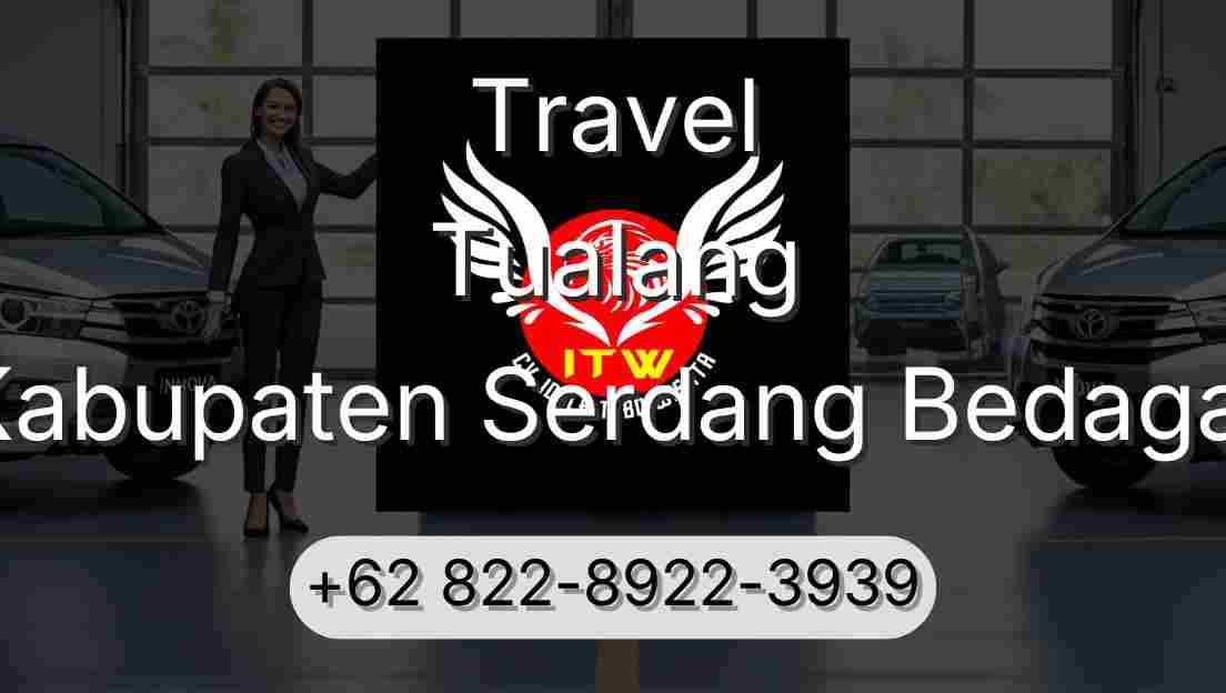 Travel Tualang Kabupaten Serdang Bedagai