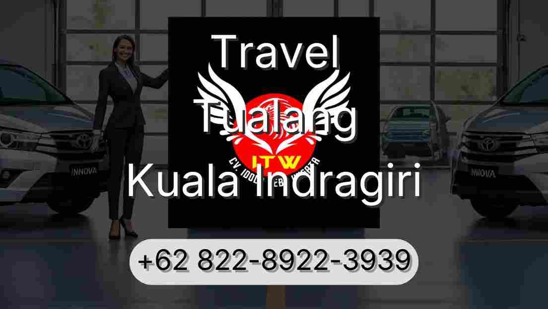 Travel Tualang Kuala Indragiri
