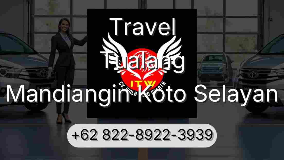 Travel Tualang Mandiangin Koto Selayan