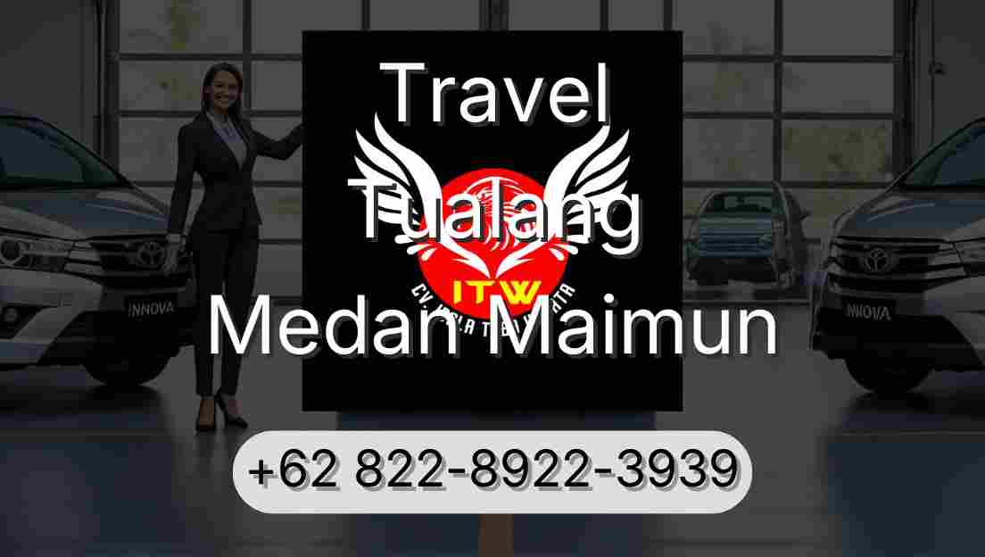 Travel Tualang Medan Maimun