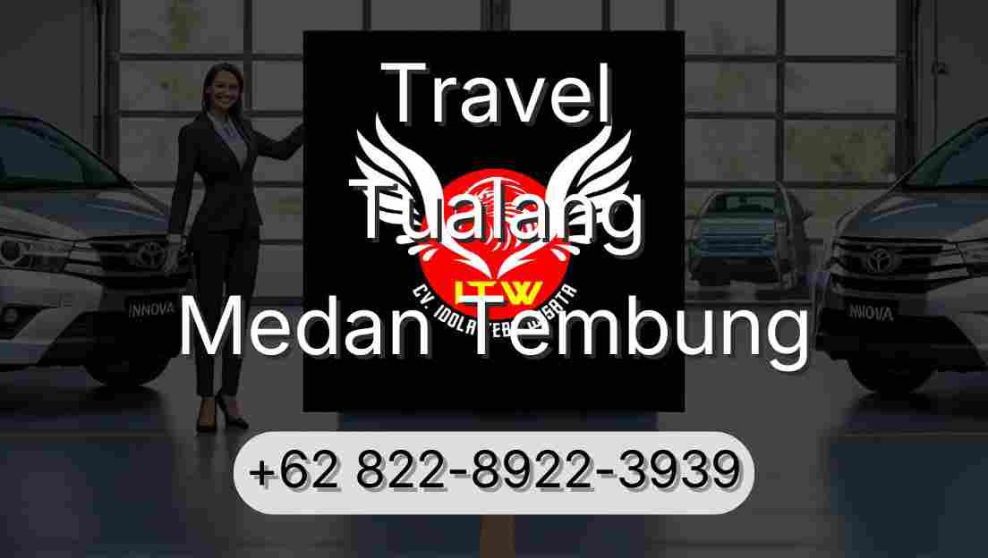 Travel Tualang Medan Tembung