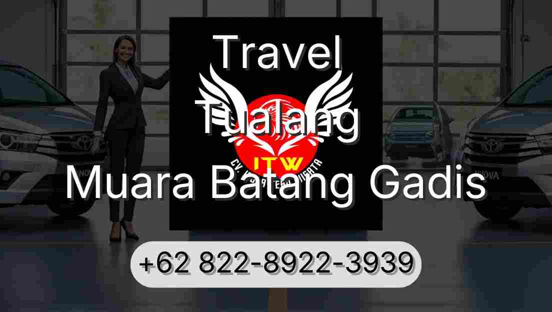 Travel Tualang Muara Batang Gadis