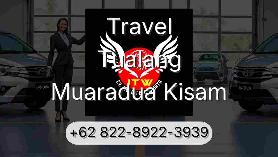 Travel Tualang Muaradua Kisam