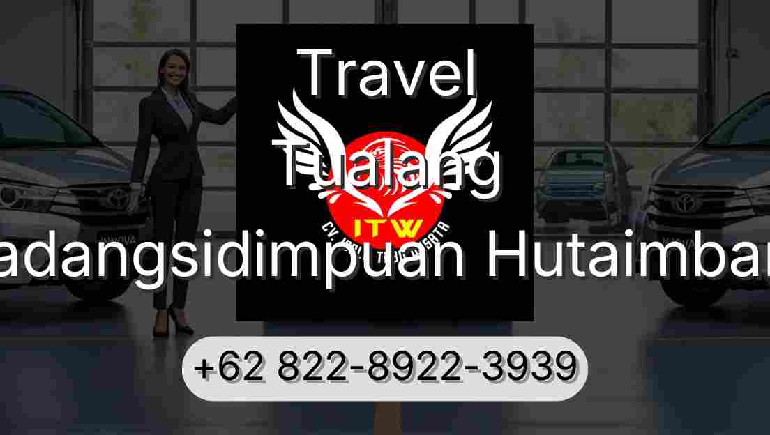 Travel Tualang Padangsidimpuan Hutaimbaru