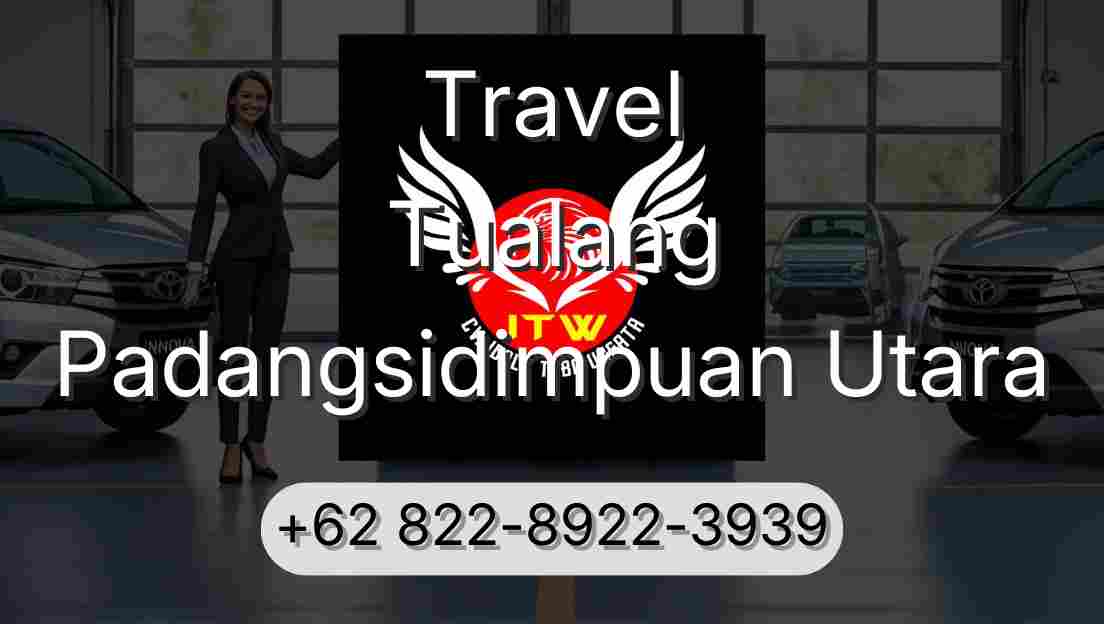 Travel Tualang Padangsidimpuan Utara