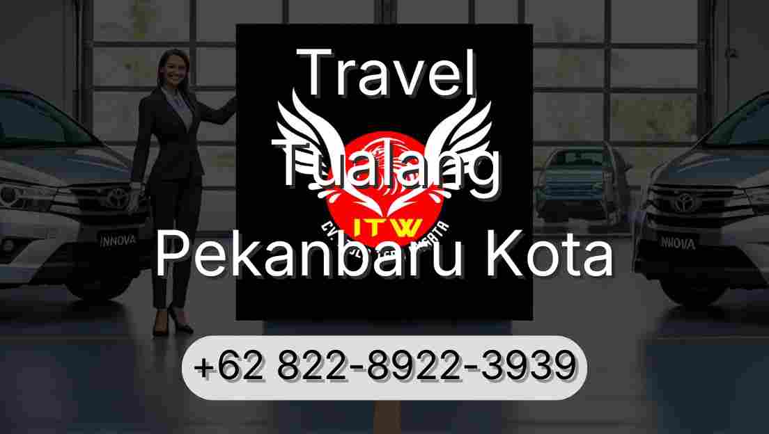 Travel Tualang Pekanbaru Kota
