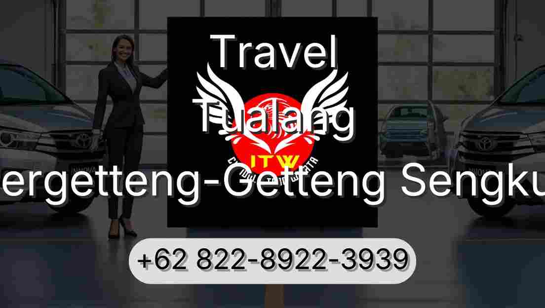 Travel Tualang Pergetteng-Getteng Sengkut