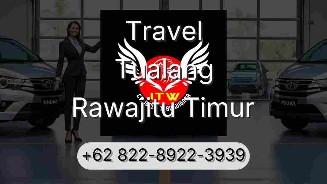 Travel Tualang Rawajitu Timur