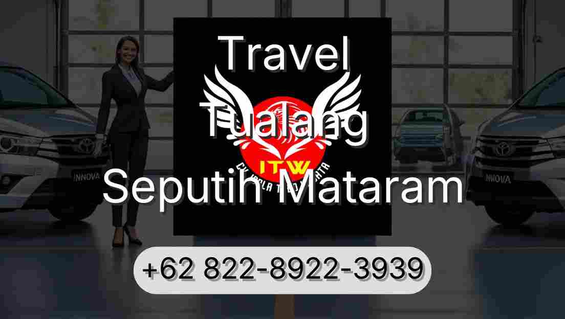 Travel Tualang Seputih Mataram
