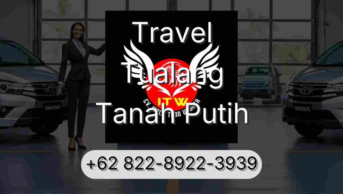 Travel Tualang Tanah Putih