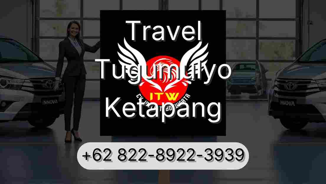 Travel Tugumulyo Ketapang