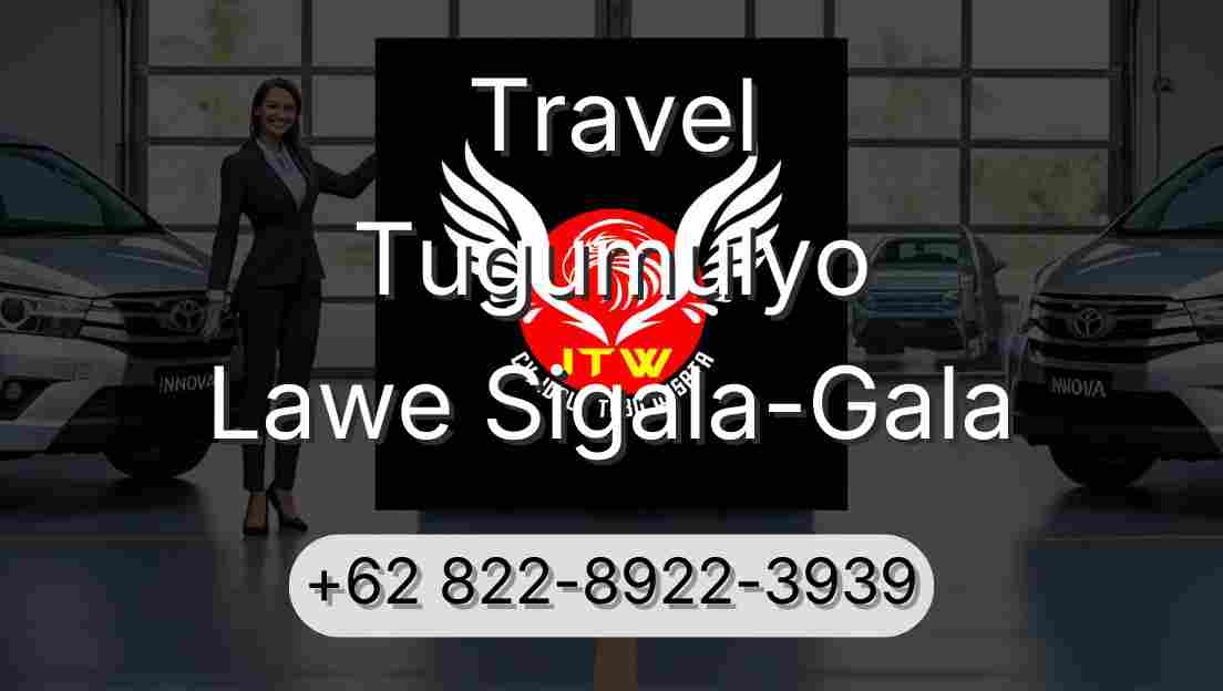 Travel Tugumulyo Lawe Sigala-Gala