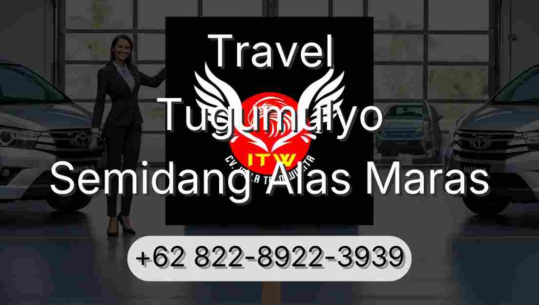 Travel Tugumulyo Semidang Alas Maras