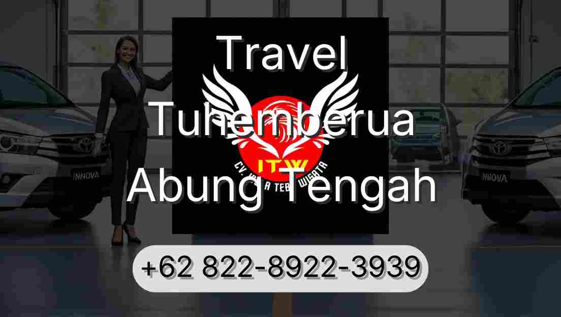 Travel Tuhemberua Abung Tengah