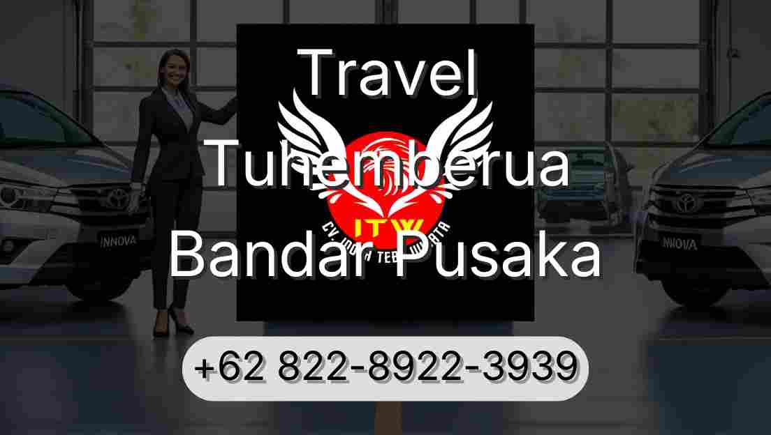 Travel Tuhemberua Bandar Pusaka