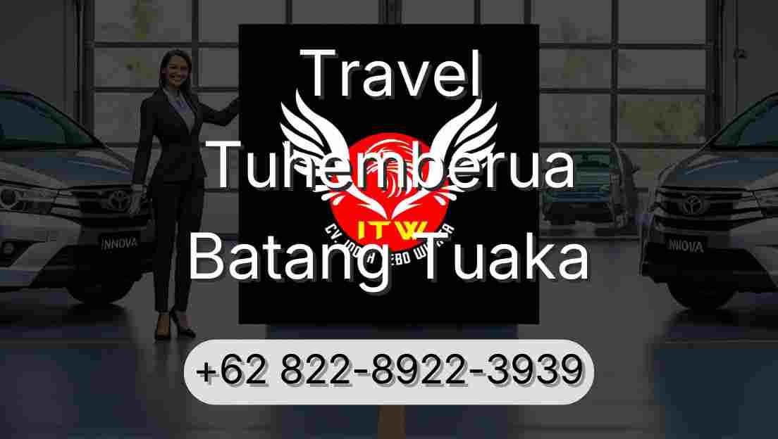 Travel Tuhemberua Batang Tuaka