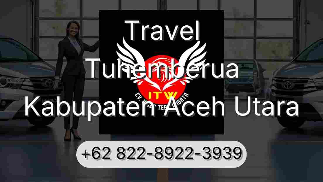 Travel Tuhemberua Kabupaten Aceh Utara