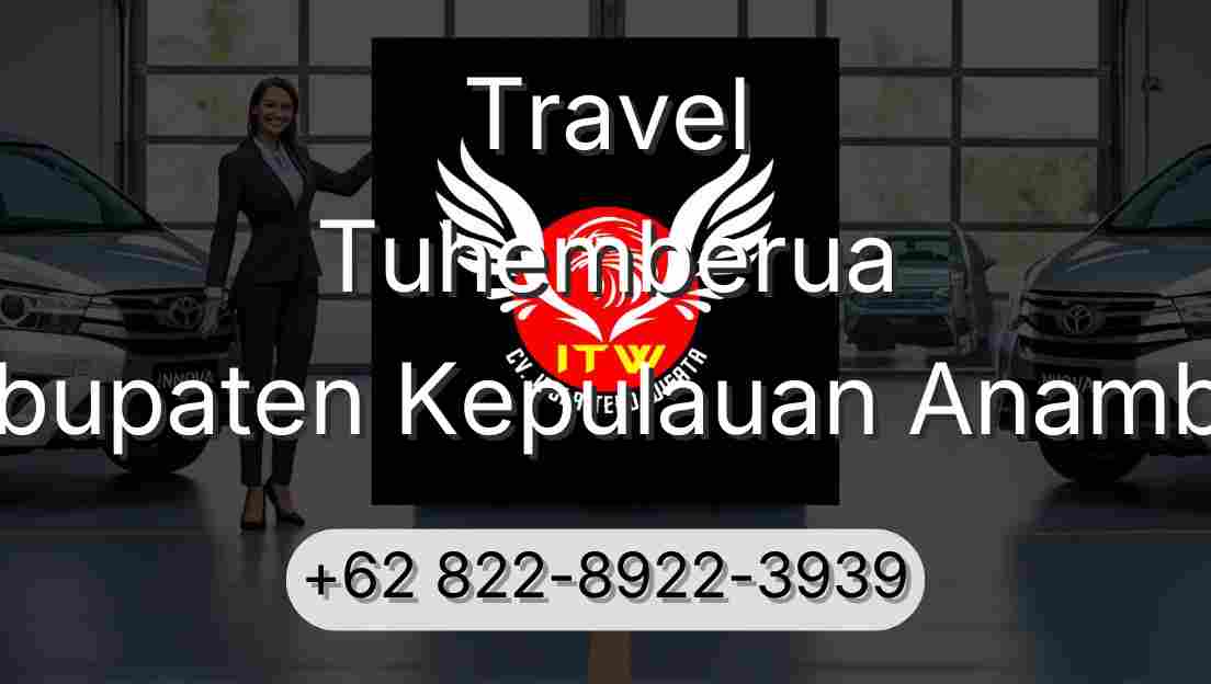 Travel Tuhemberua Kabupaten Kepulauan Anambas