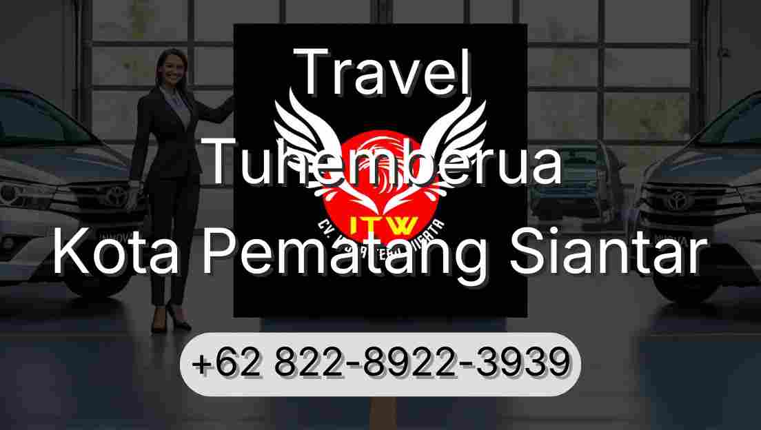 Travel Tuhemberua Kota Pematang Siantar
