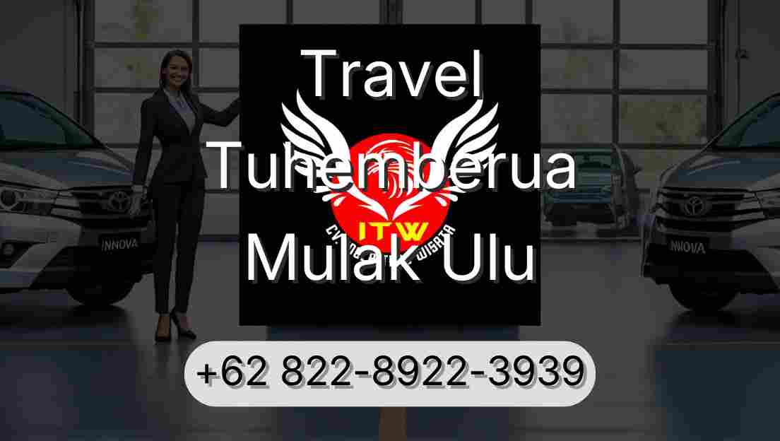 Travel Tuhemberua Mulak Ulu
