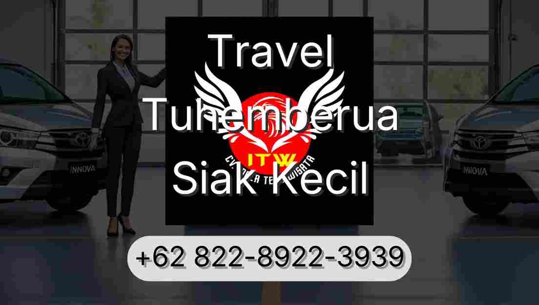 Travel Tuhemberua Siak Kecil